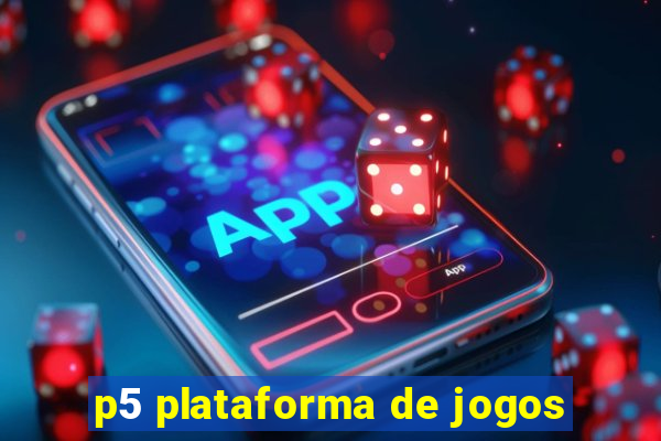 p5 plataforma de jogos